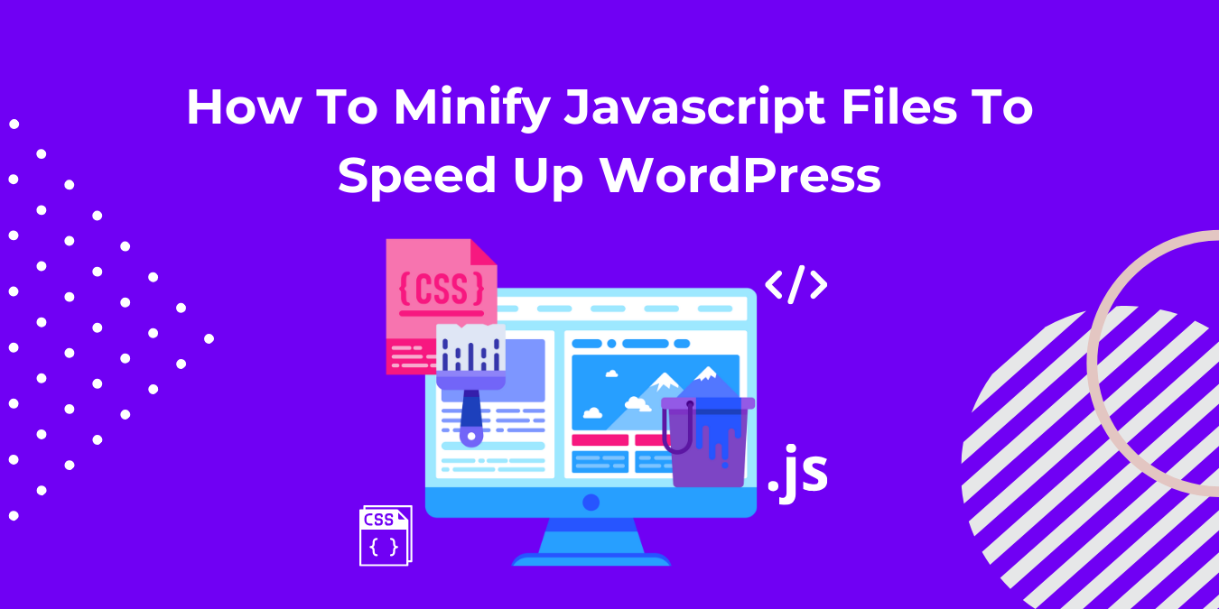 How To Minify Javascript Files To Speed Up WordPress