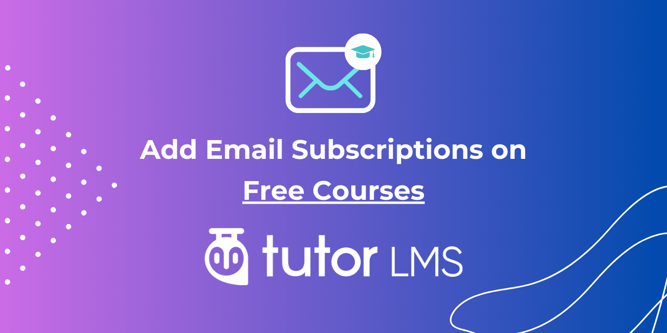 Add Email Subscriptions on Free Courses