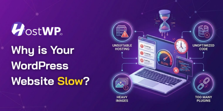 Why is My WordPress Site Slow? 10 Ways to Fix it in 2026