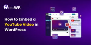 How to Embed YouTube Videos in WordPress (2026 Guide)
